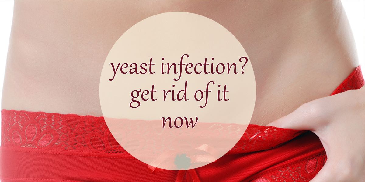 get rid of a yeast infection