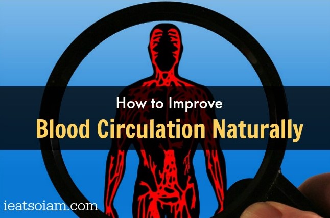 How to Improve Blood Circulation Naturally